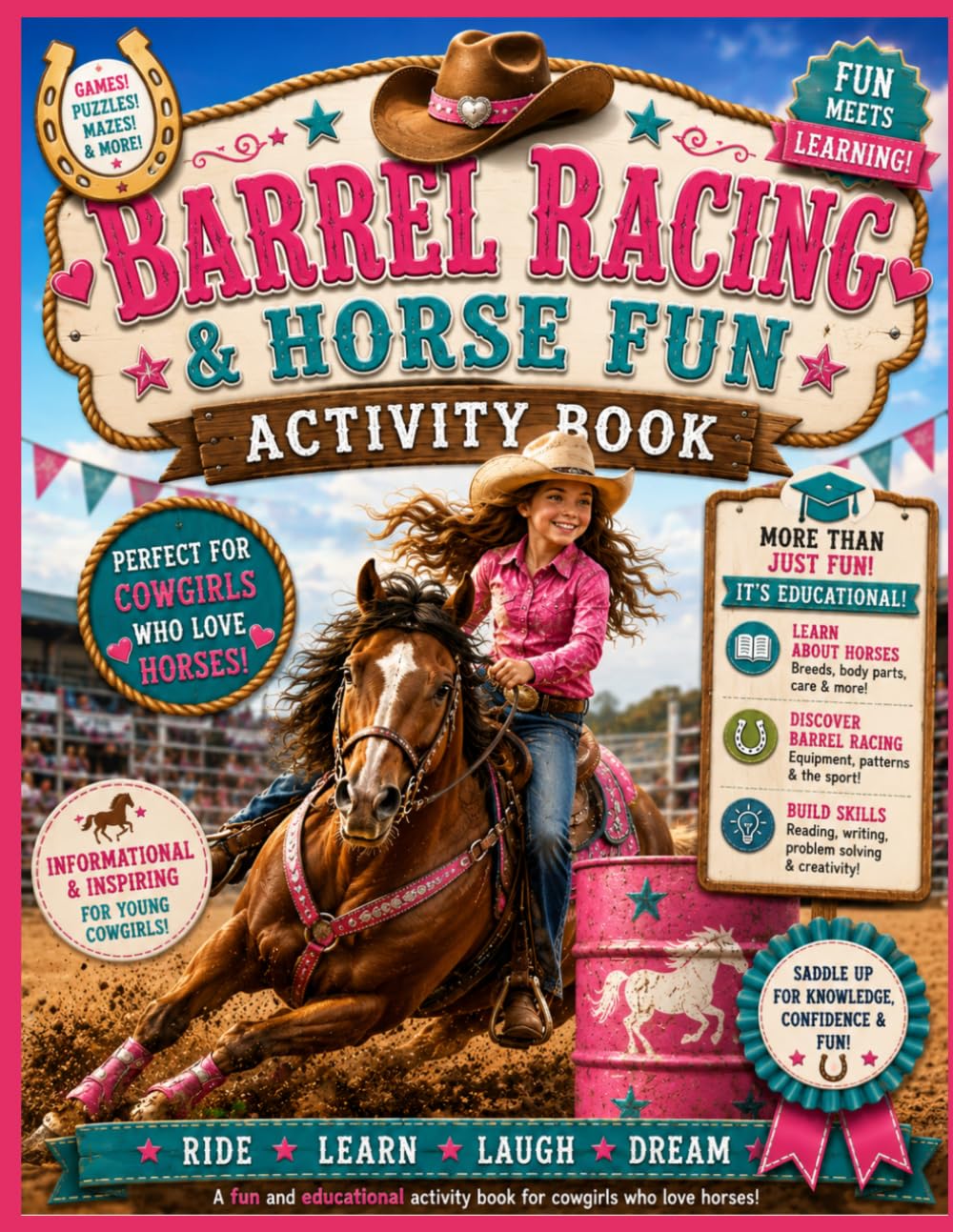 Educational Cowgirl Workbook with Mazes, Word Searches, Coloring Pages, Horse Facts, Games & Rodeo Activities: Fun & Educational Horse Activity Book ... Who Love Barrel Racing, Rodeo & Horses