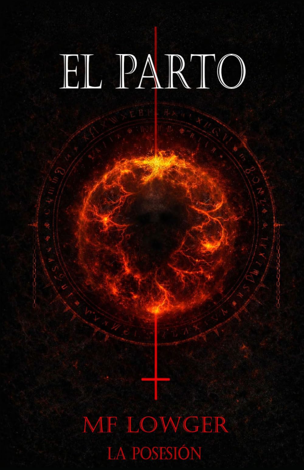El Parto: La Posesión. Una novela de terror y fantasía oscura con inesperado giro al final.