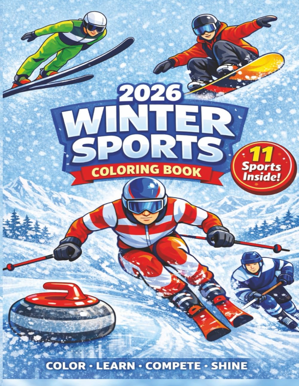 Winter Sports Coloring Book for Kids Ages 8–12: Fun Snow & Ice Sports Activity Book with Color Samples and Fun Facts