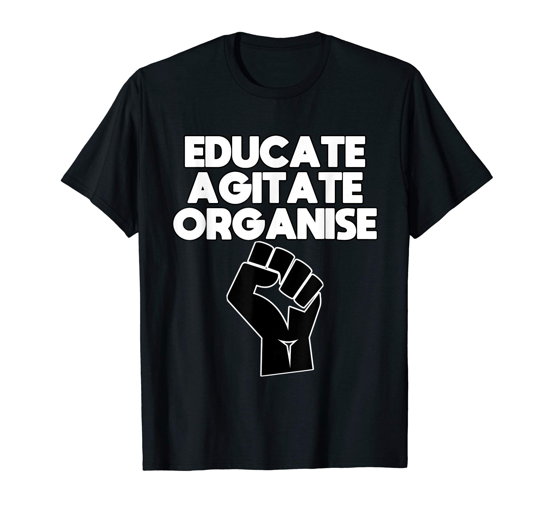 Educate, agitate, organiseprotest political T-Shirt