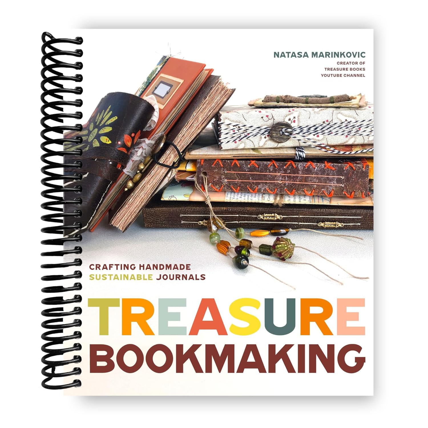 Treasure Book Making: Crafting Handmade Sustainable Journals (Create ...