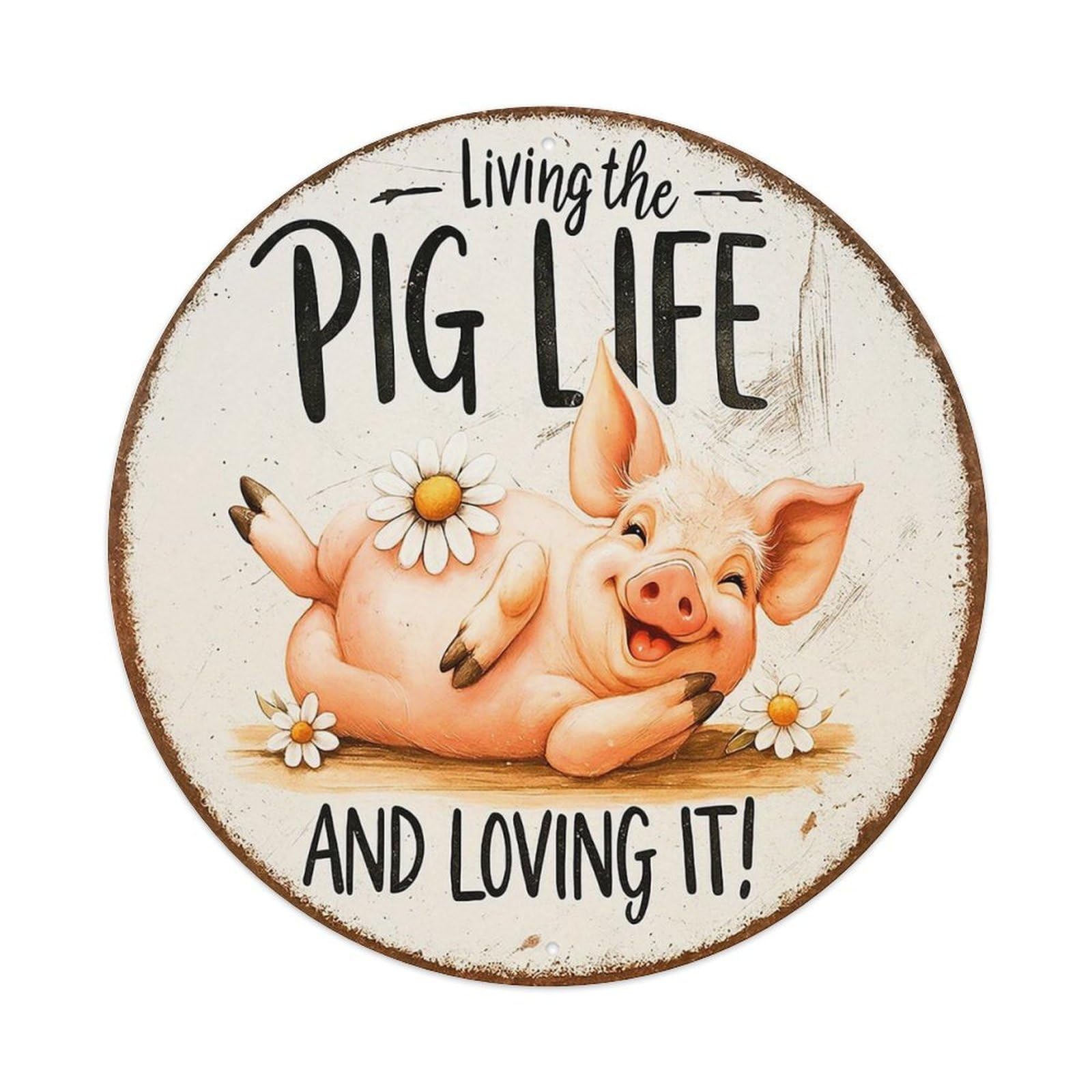 Pig Life Living Loving It Round Metal Tin Sign Vintage Wall Decor, Bar Garage Cafe Kitchen Home Wall Art Poster 8x8inches