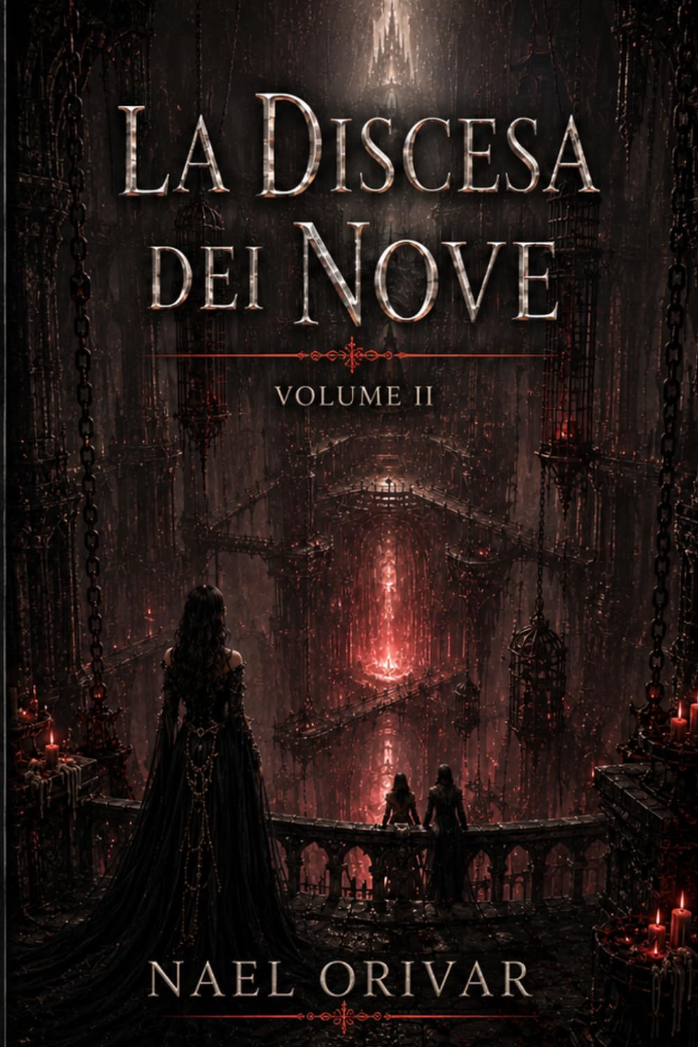 La Discesa dei Nove: Volume II
