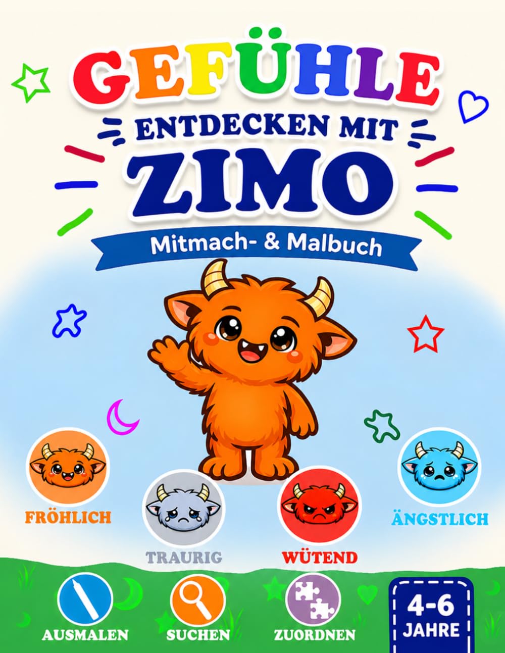 Gefühle entdecken mit Zimo: Mitmach- & Malbuch