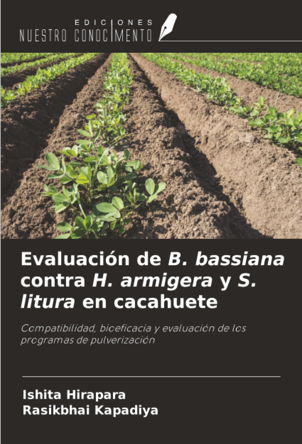 Evaluación de B. bassiana contra H. armigera y S. litura en cacahuete: Compatibilidad, bioeficacia y evaluación de los programas de pulverización
