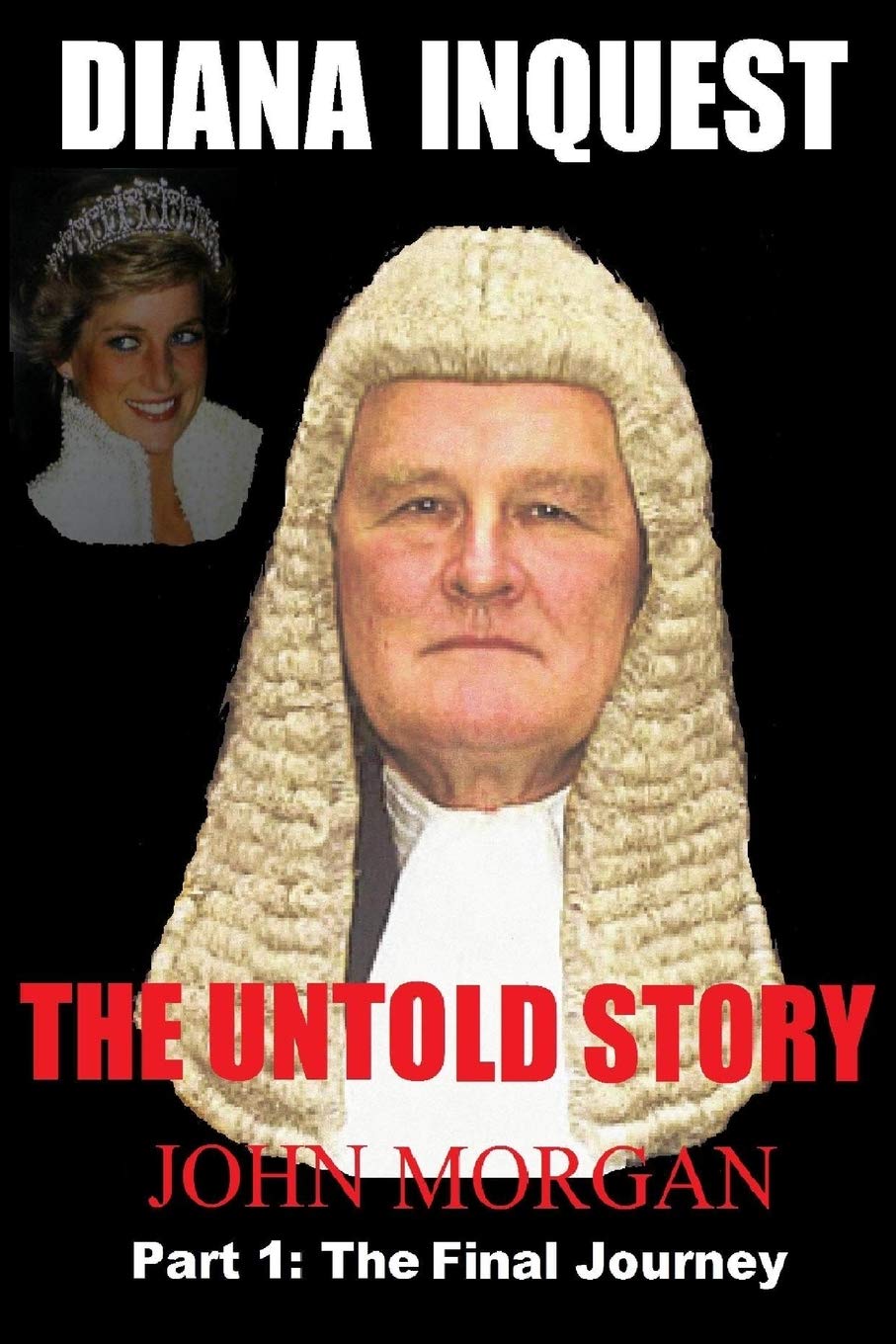 Diana Inquest: The Untold Story: Volume 1