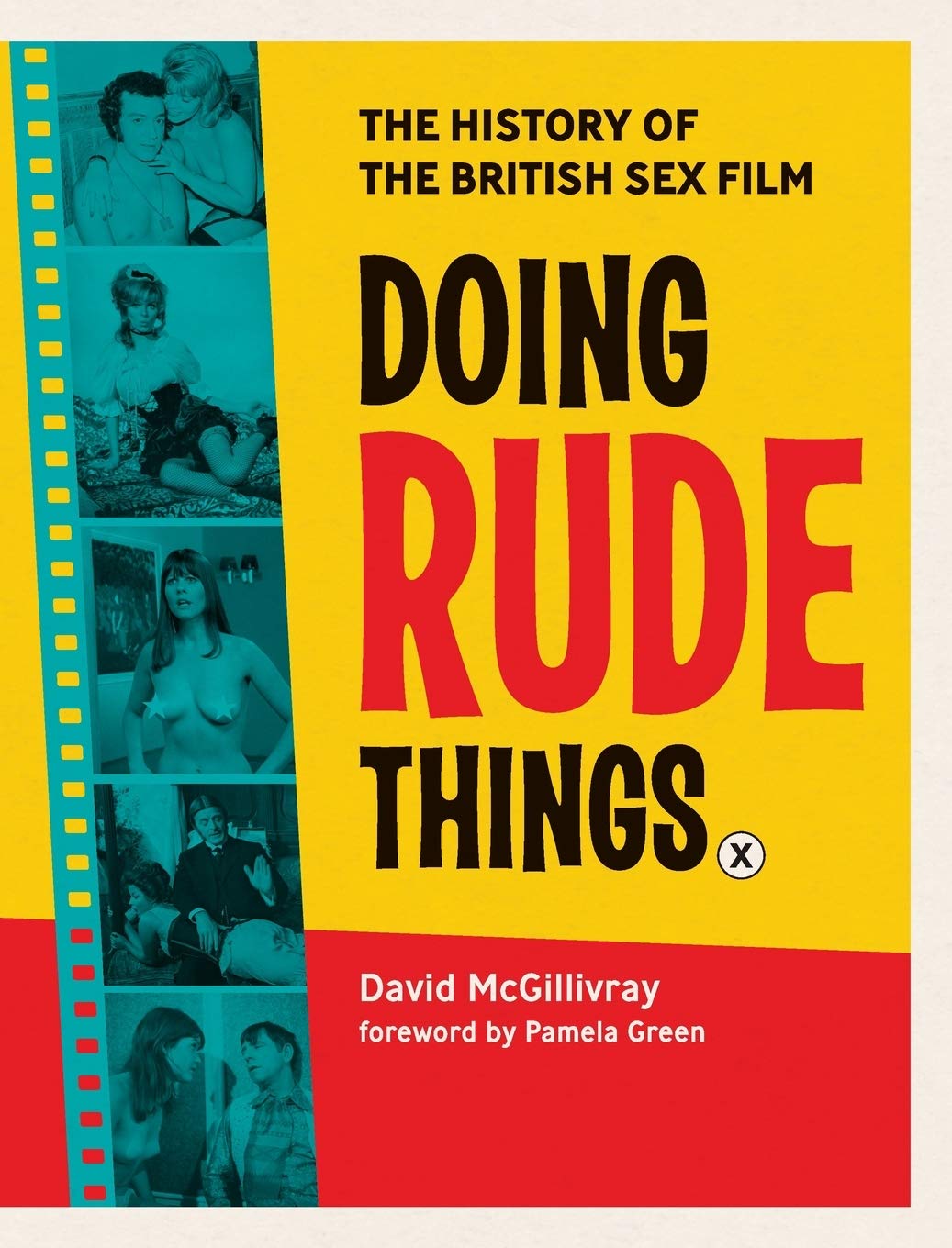 Doing Rude Things: The History of the British Sex Film      Hardcover – October 1, 2017