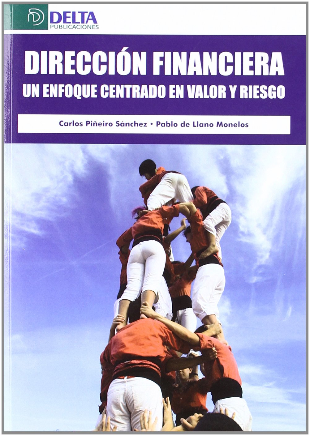 Dirección financiera: un enfoque centrado en valor y riesgo (ECONOMIA)