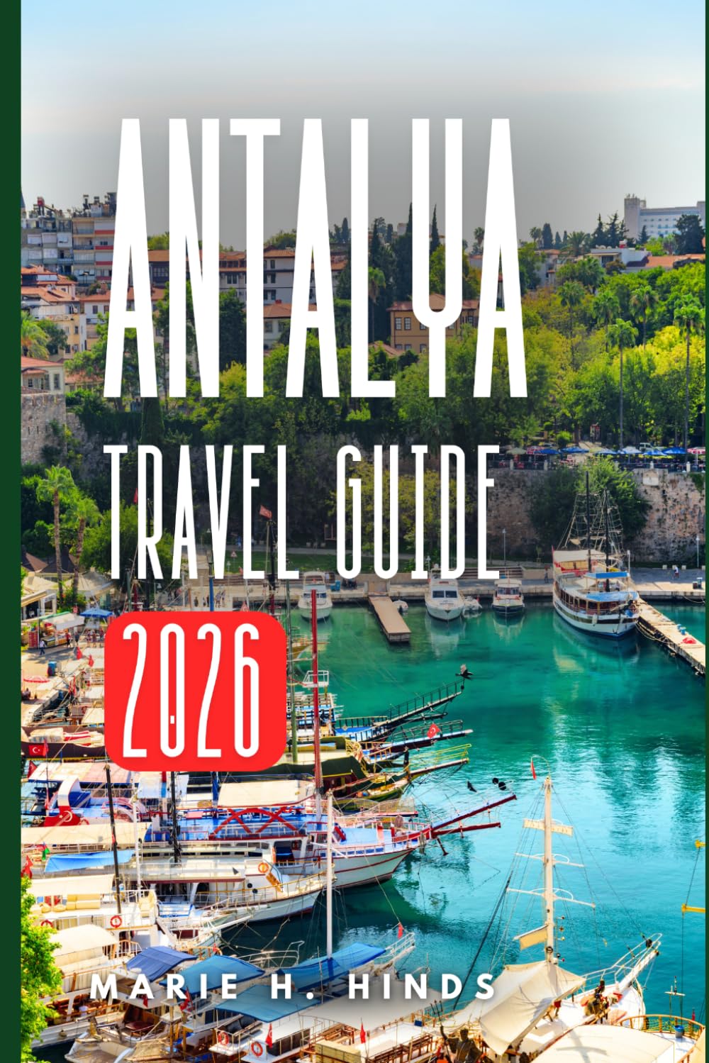 ANTALYA TRAVEL GUIDE 2026