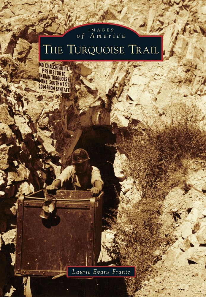 The Turquoise Trail (Images of America)