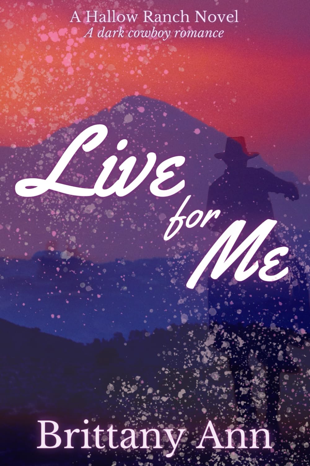 Live for Me: A Hallow Ranch Novel