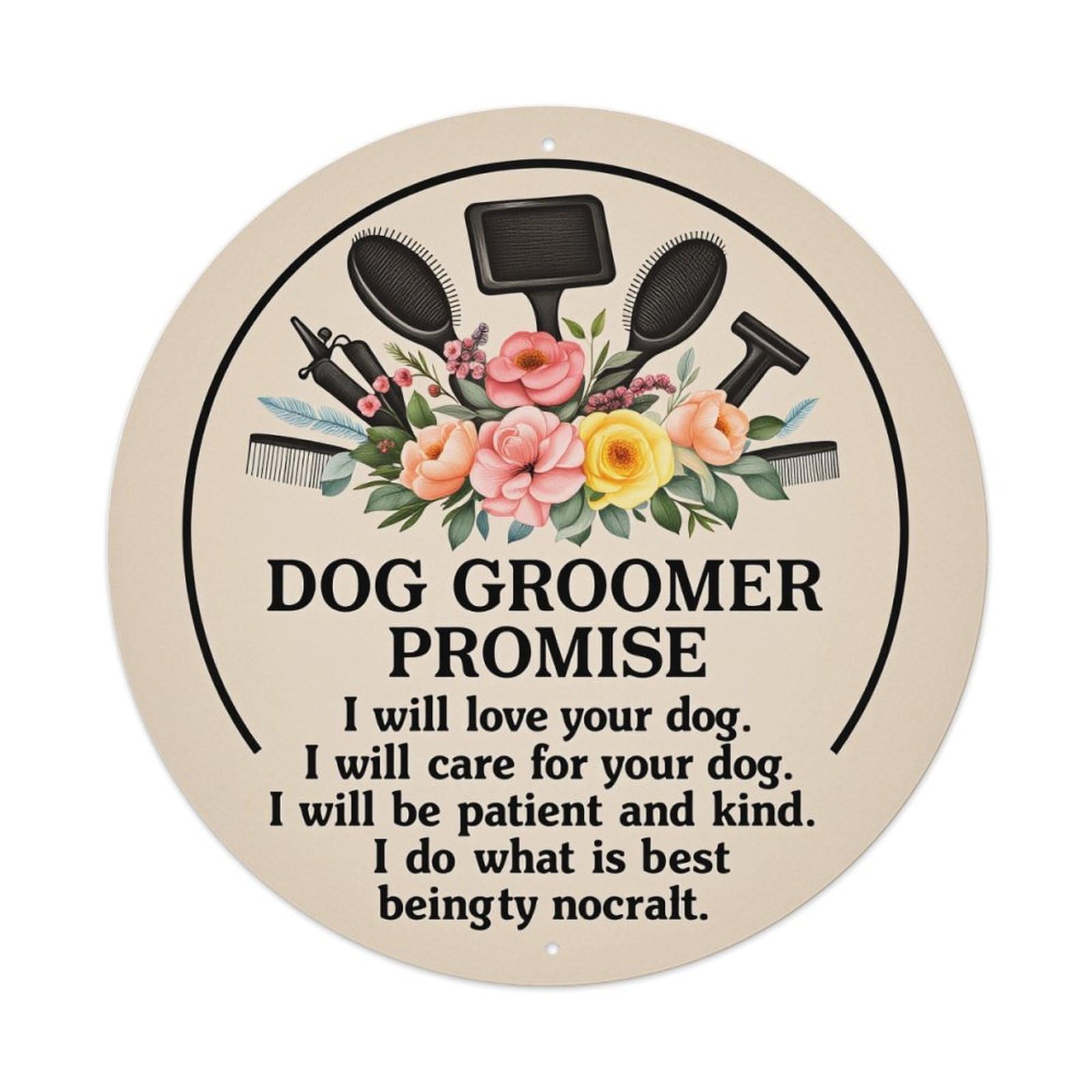Dog Groomer Promise Floral Tools Round Tin Sign Vintage Metal Poster, Home Bar Garage Man Cave Cafe Indoor & Outdoor Wall Decoration 8x8Inches