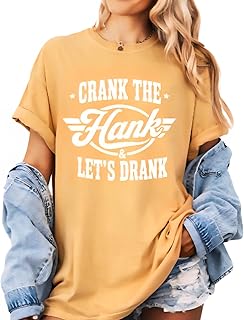 Crank The Hank and Let’s Drank T-Shirt Funny Country Party Tee Comfort Colors Heavyweight Cotton Shirt Drinking Shirt