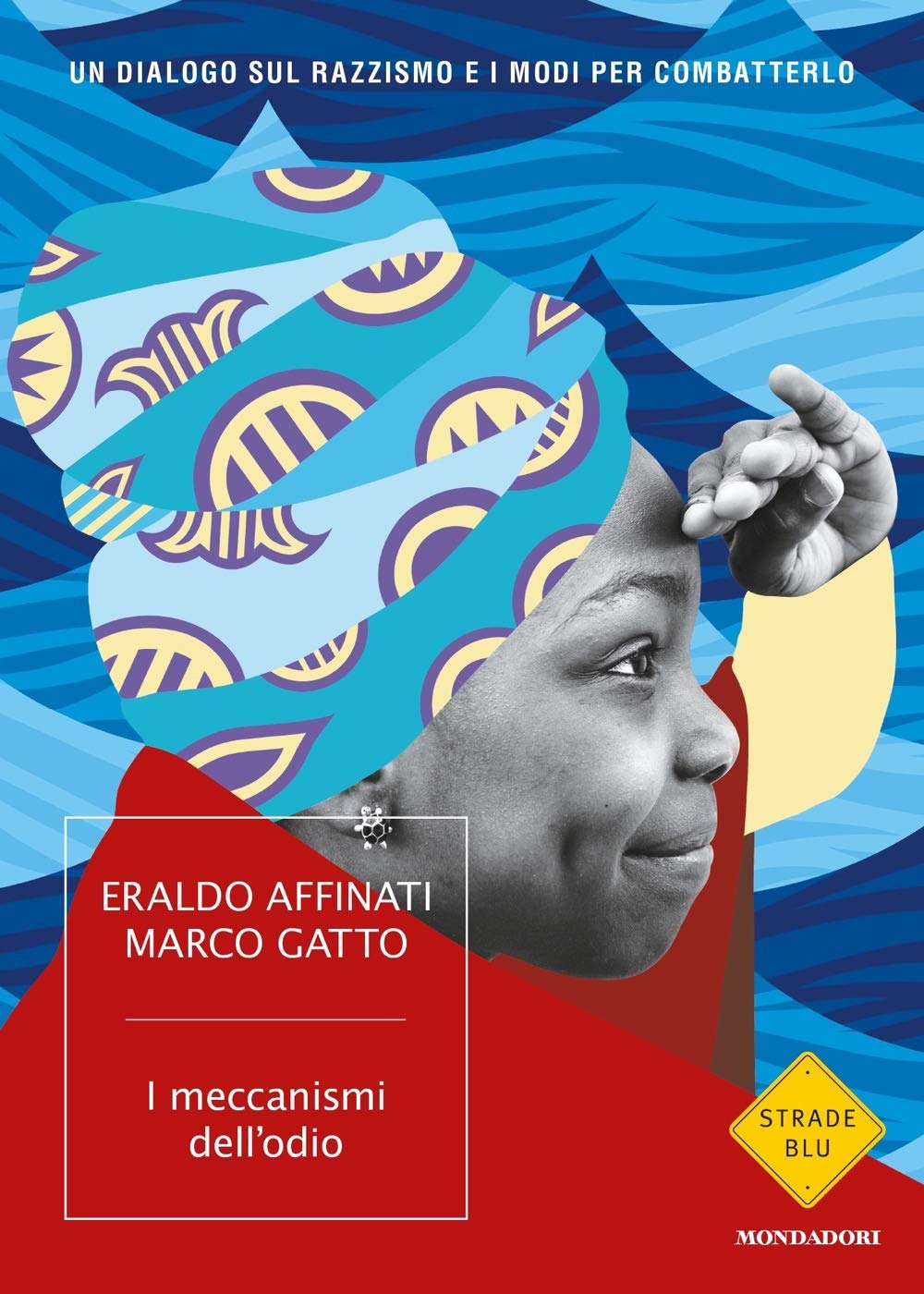 I Meccanismi Dell'odio. Un Dialogo Sul Razzismo E I Modi Per Combatterlo - 4