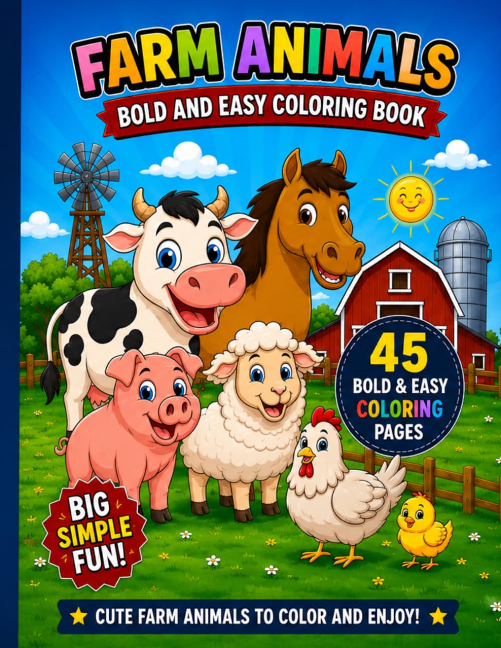 Farm Animals: Bold & Easy Coloring Book | 45 Fun Farm Animal Pages for Relaxation and Creativity