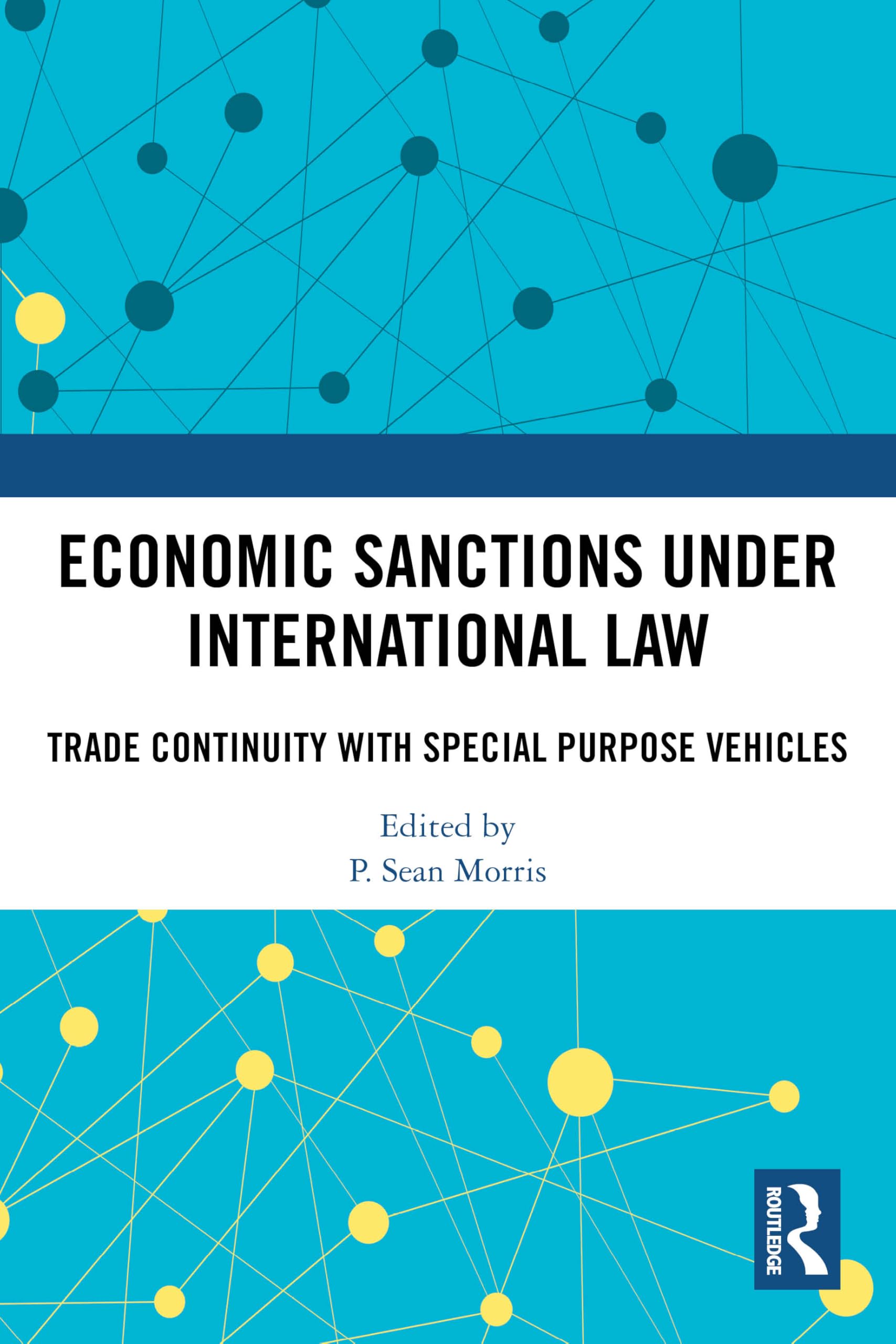 Economic Sanctions under International Law: Trade Continuity with Special Purpose Vehicles