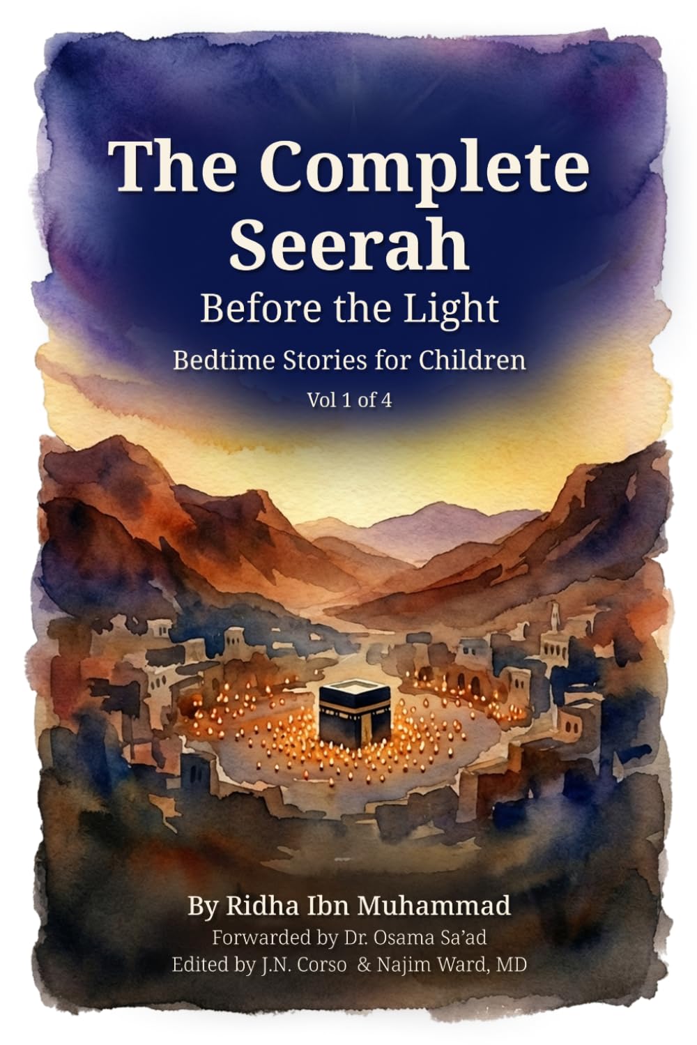 The Complete Seerah: Bedtime Stories from the Life of the Prophet ﷺ