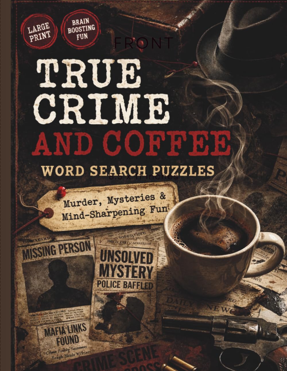 True Crime and Coffee: Word Search word find for true crime lovers, coffee lovers, large print, screen free, brain boosting