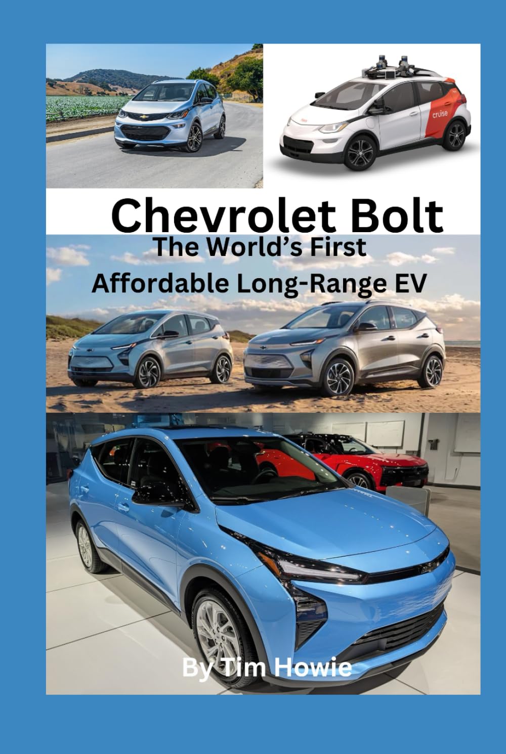Chevrolet Bolt - The World's First Affordable Long-Range EV