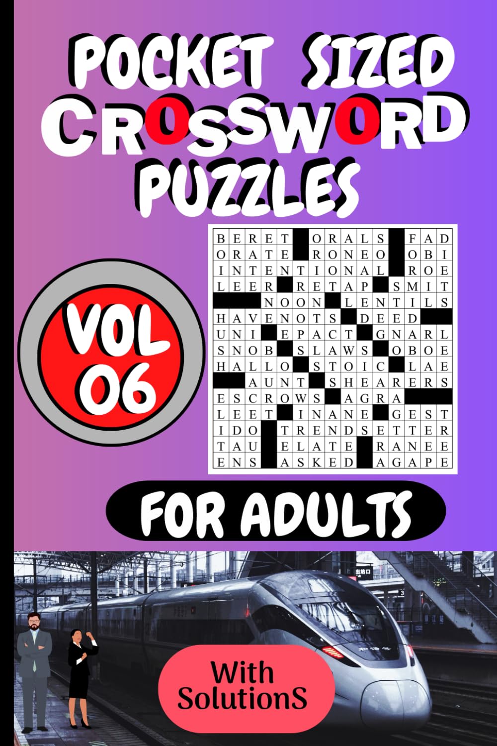 Pocket Sized Crossword Puzzles: Volume 6 | Crossword Puzzles For Adults | Crossword Puzzles For Seniors | Easy, Medium, and Hard Crossword Puzzles | ... Commuter Crossword Puzzles | With Solutions.