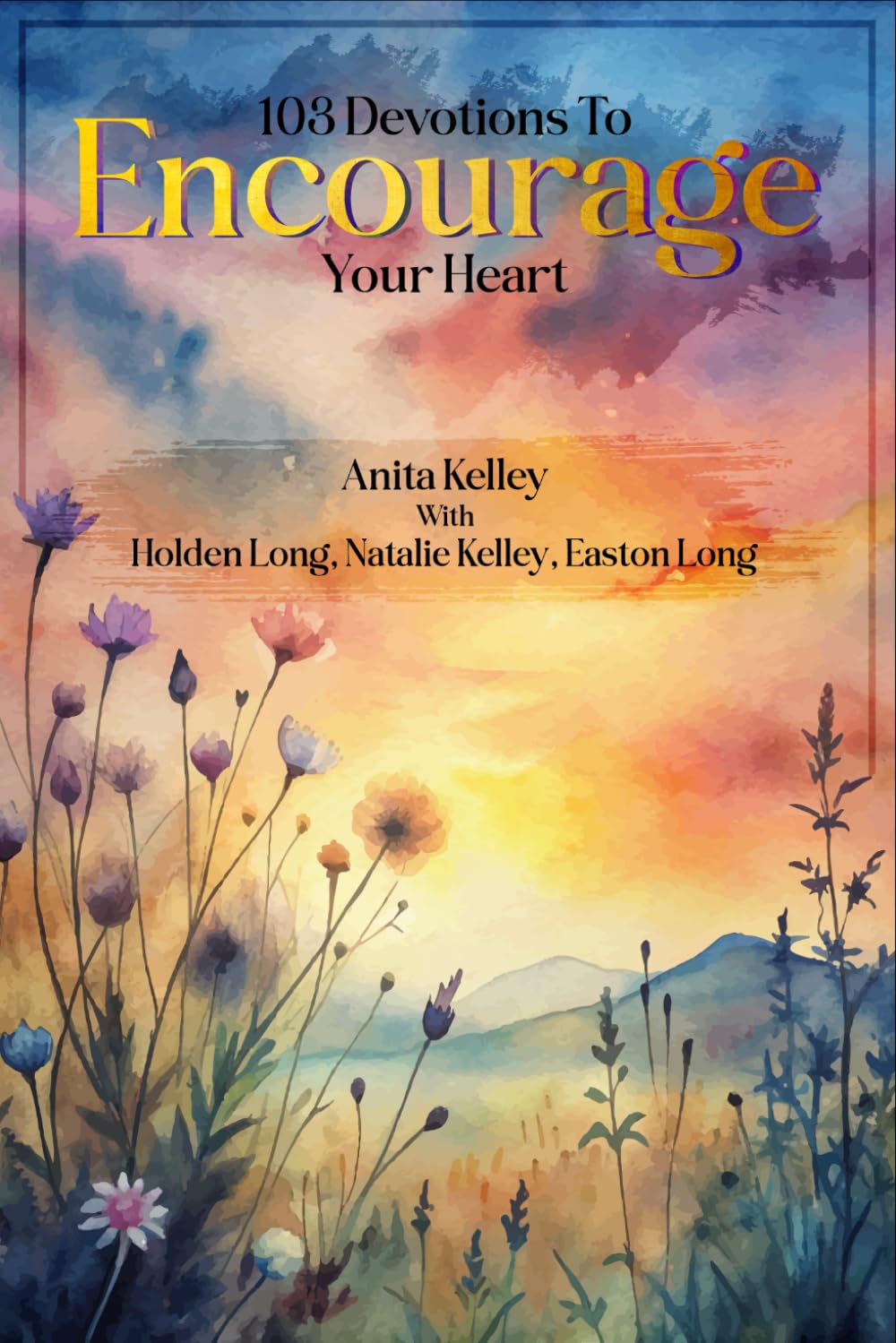 103 Devotions to Encourage Your Heart