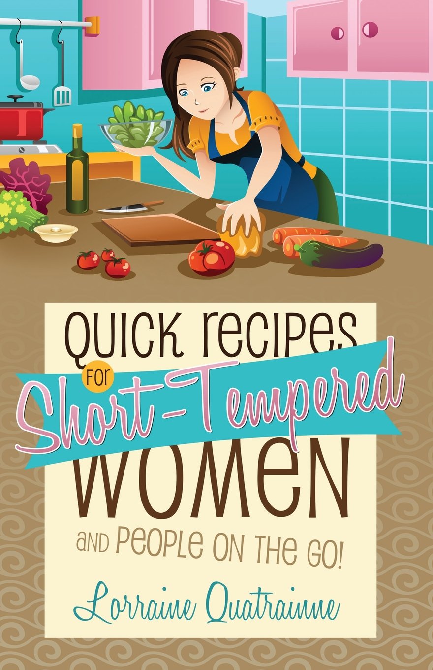 Buy Quick Recipes for Short-Tempered Women and People on the Go! — BookShops.in