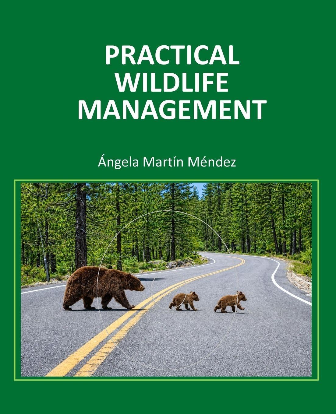 Practical Wildlife Management: From Scientific Knowledge to Real-World Decisions