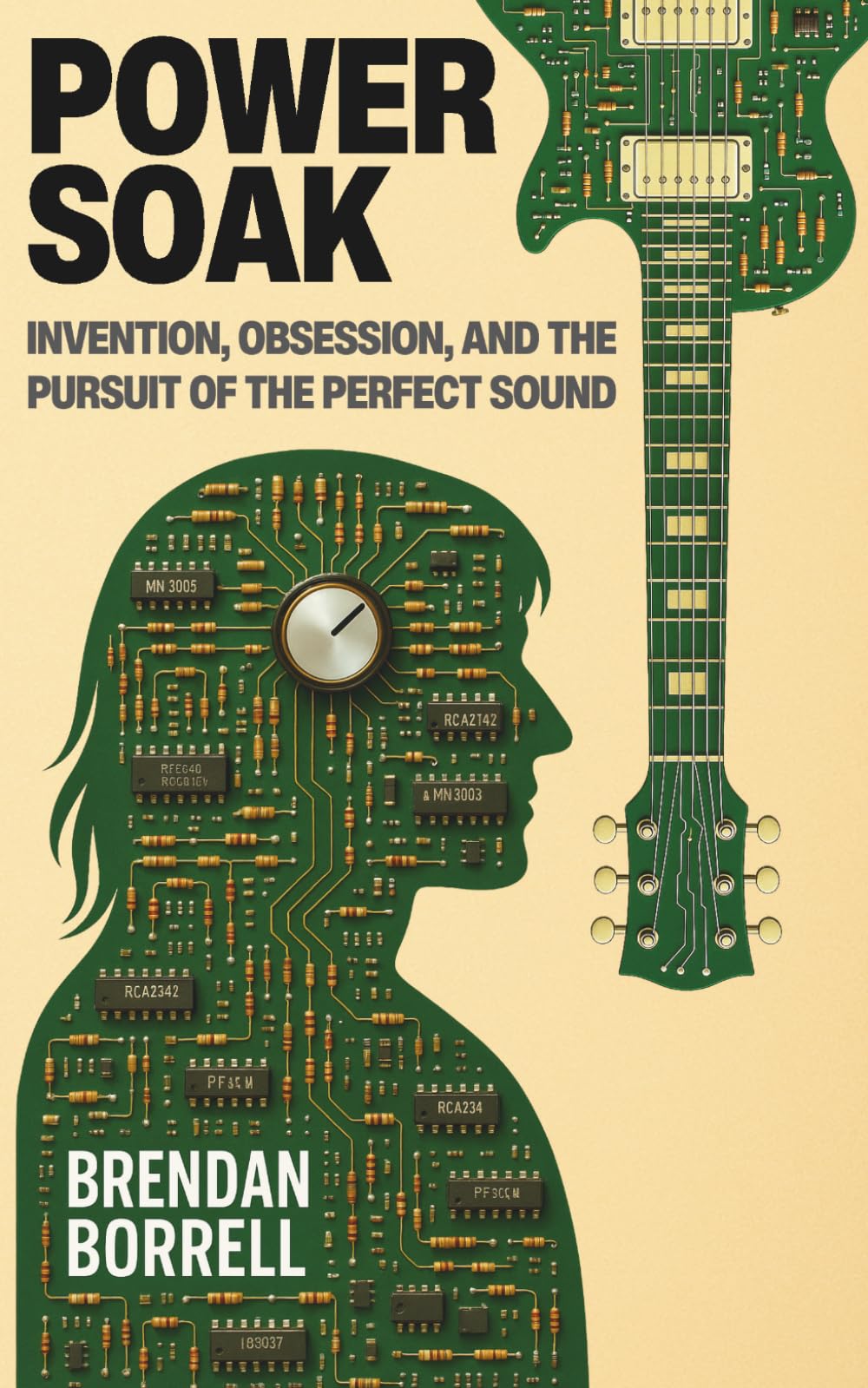 Power Soak: Invention, Obsession, and the Pursuit of the Perfect Sound