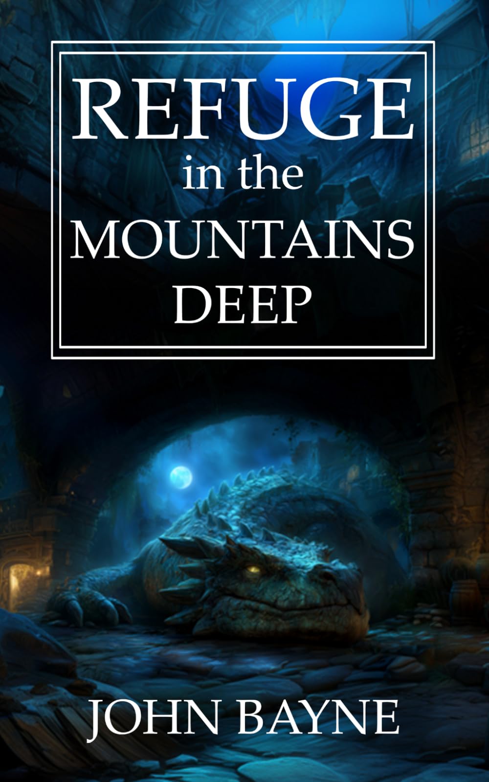Refuge in the Mountains Deep: a sequel to "Wrath of the Deep Lord" and "Debt to the Deep Places" (The Deep Mountains Trilogy)