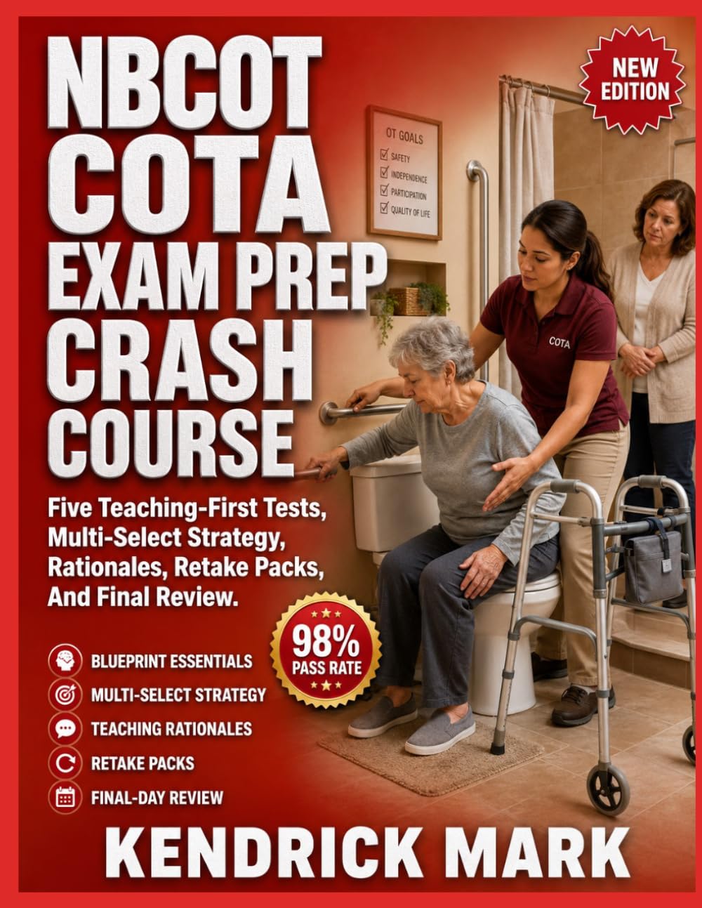 NBCOT COTA EXAM PREP CRASH COURSE: Five Teaching-First Tests, Multi-Select Strategy, Rationales, Retake Packs, And Final Review