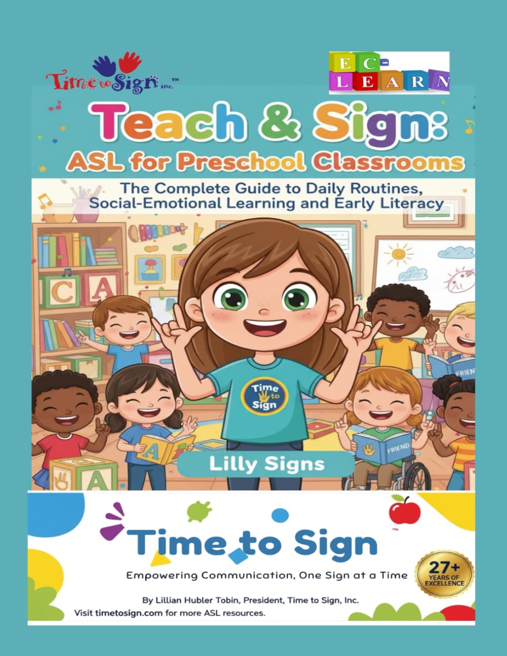 Teach & Sign: ASL forPreschool Classrooms: The Complete Guide to Daily Routines, Social-Emotional Learning, and Early Literacy      Paperback – September 29, 2025