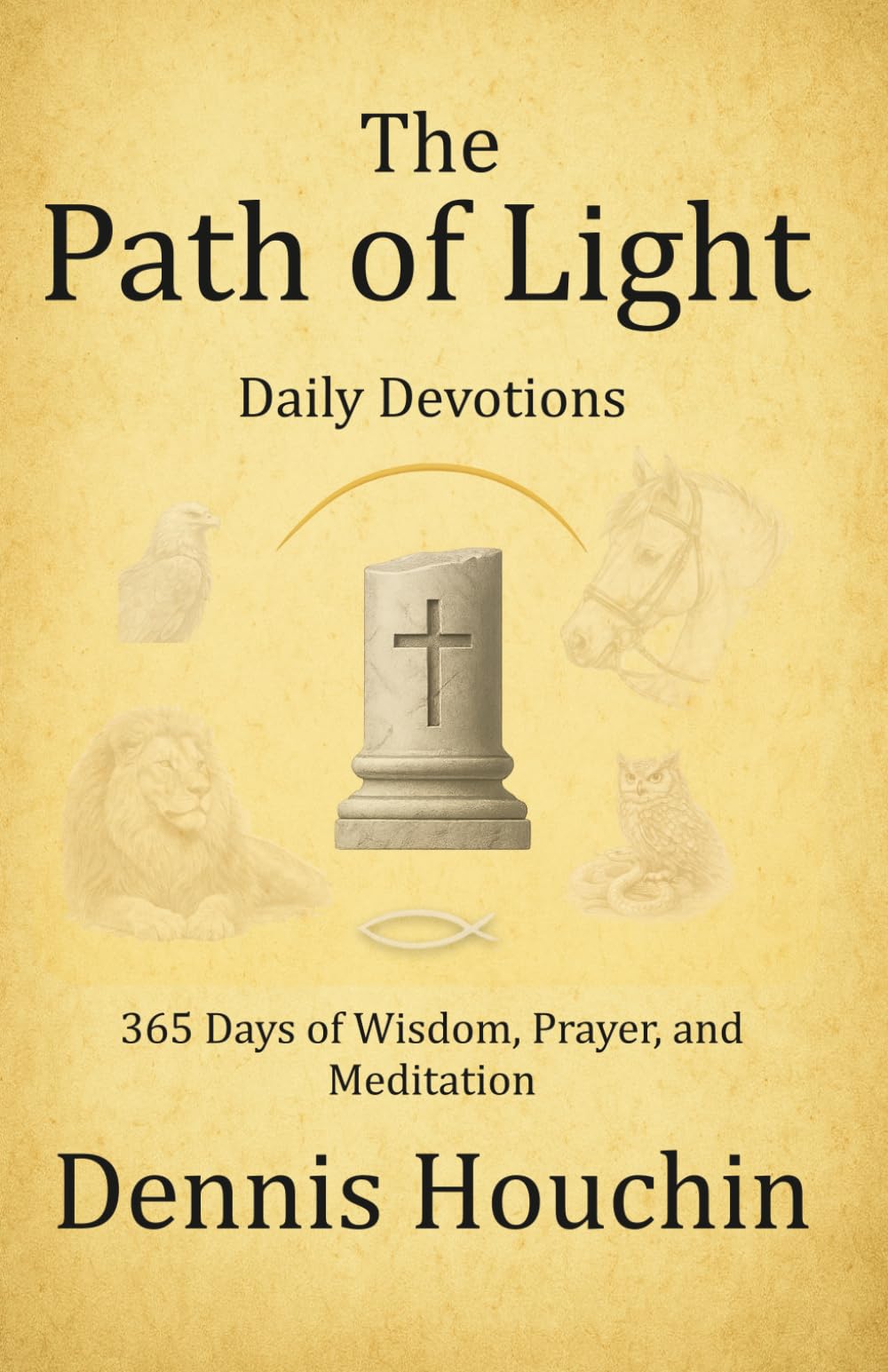 The Path of Light: Daily Devotions: 365 Days of Wisdom, Prayer, and Meditation