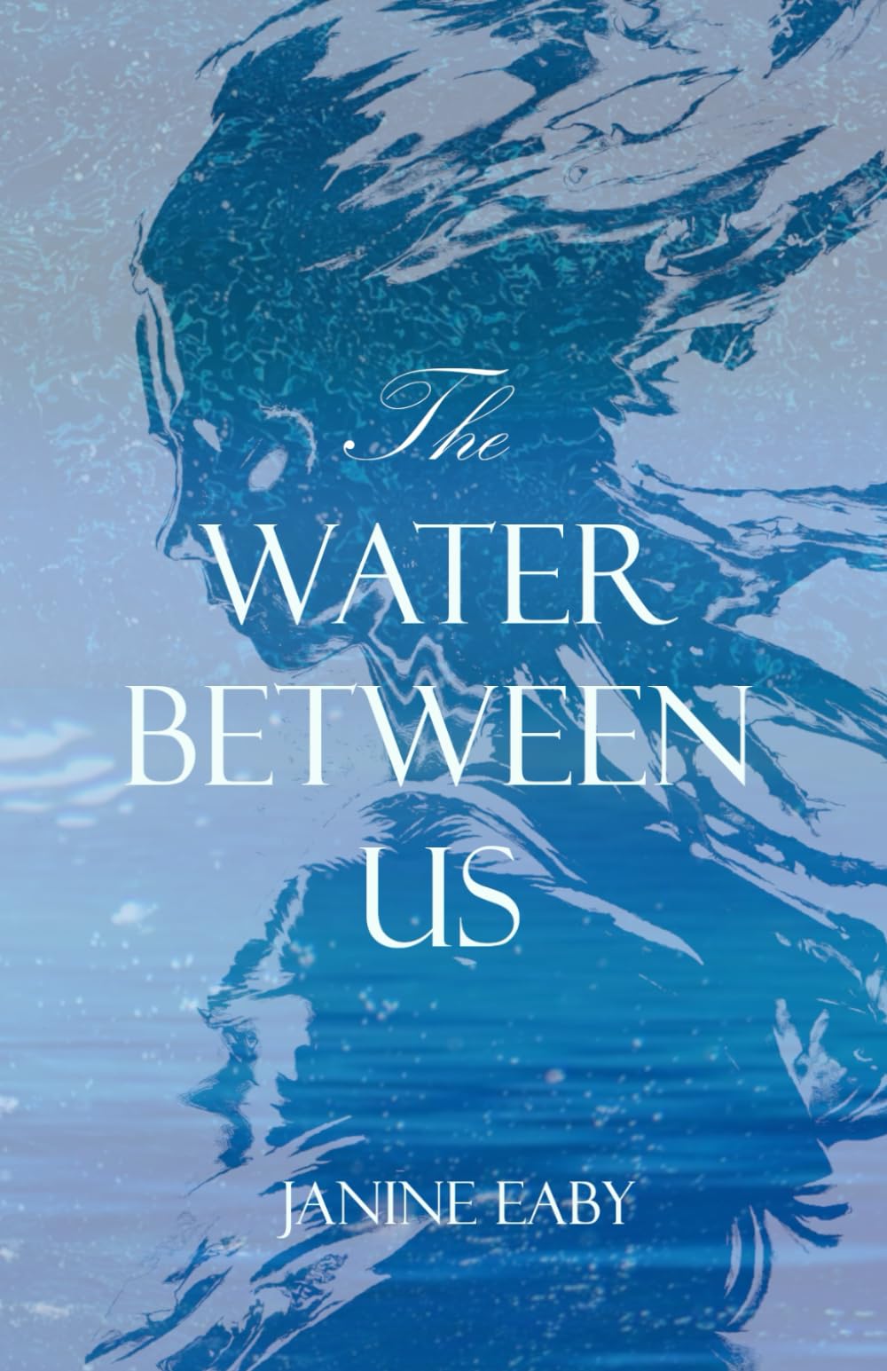 The Water Between Us (Beyond the Water's Edge)