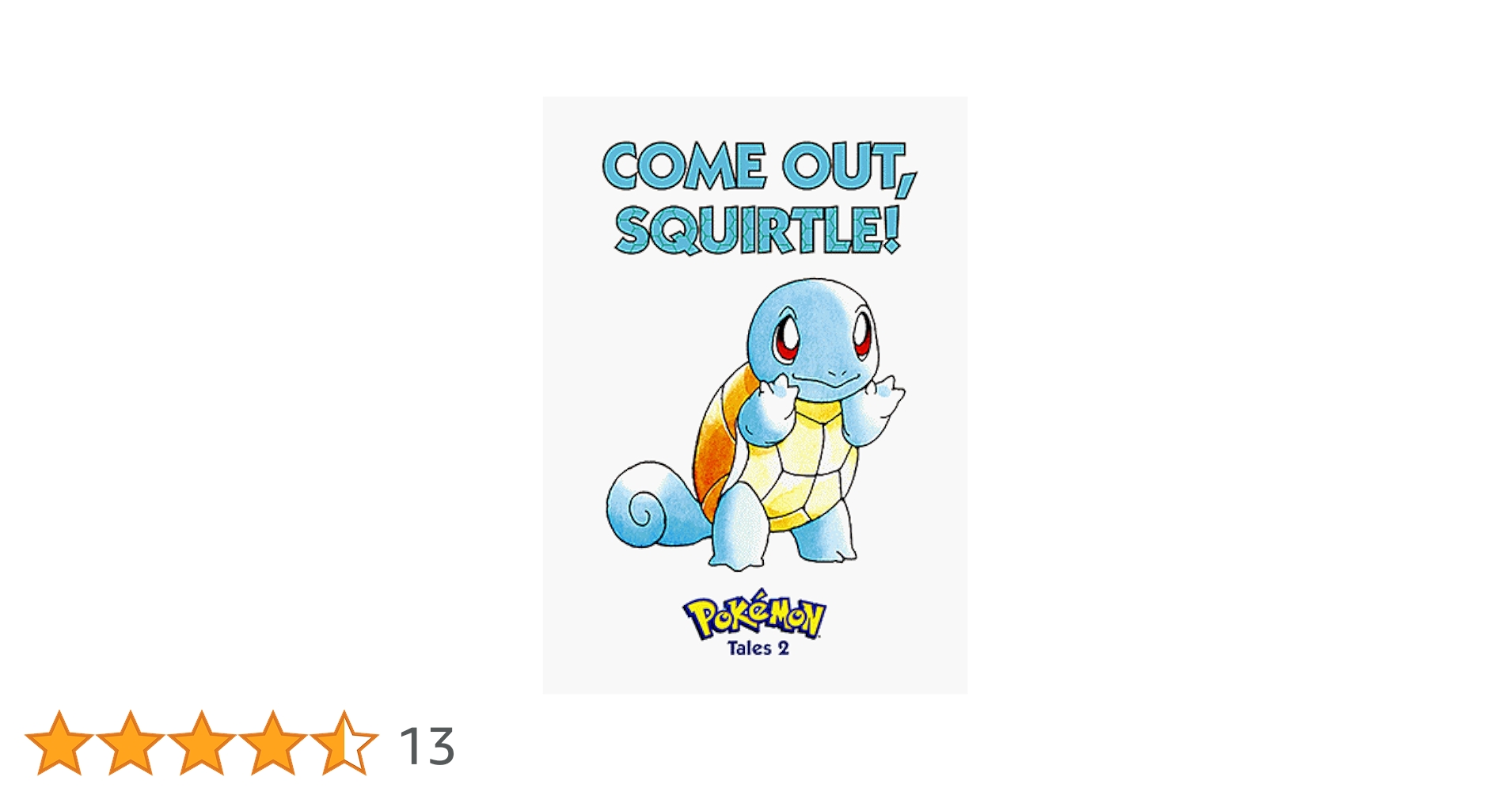COME OUT, SQUIRTLE! Pokémon Tales 2 ポケモン Come out Squirtle! : r/pokemon