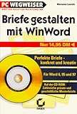  Briefe gestalten mit WinWord. Perfekte Briefe, konkret und kreativ. Für Word 6, 95 und 97