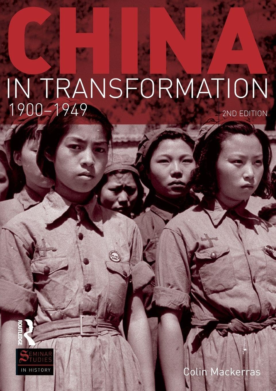 China in Transformation: 1900-1949 (Seminar Studies In History)