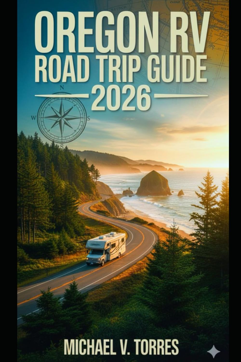 Oregon RV Road Trip Guide 2026: An Interactive Manual to Scenic Drives, Campgrounds & Boondocking Spots & Outdoor Adventures Across the Beaver State