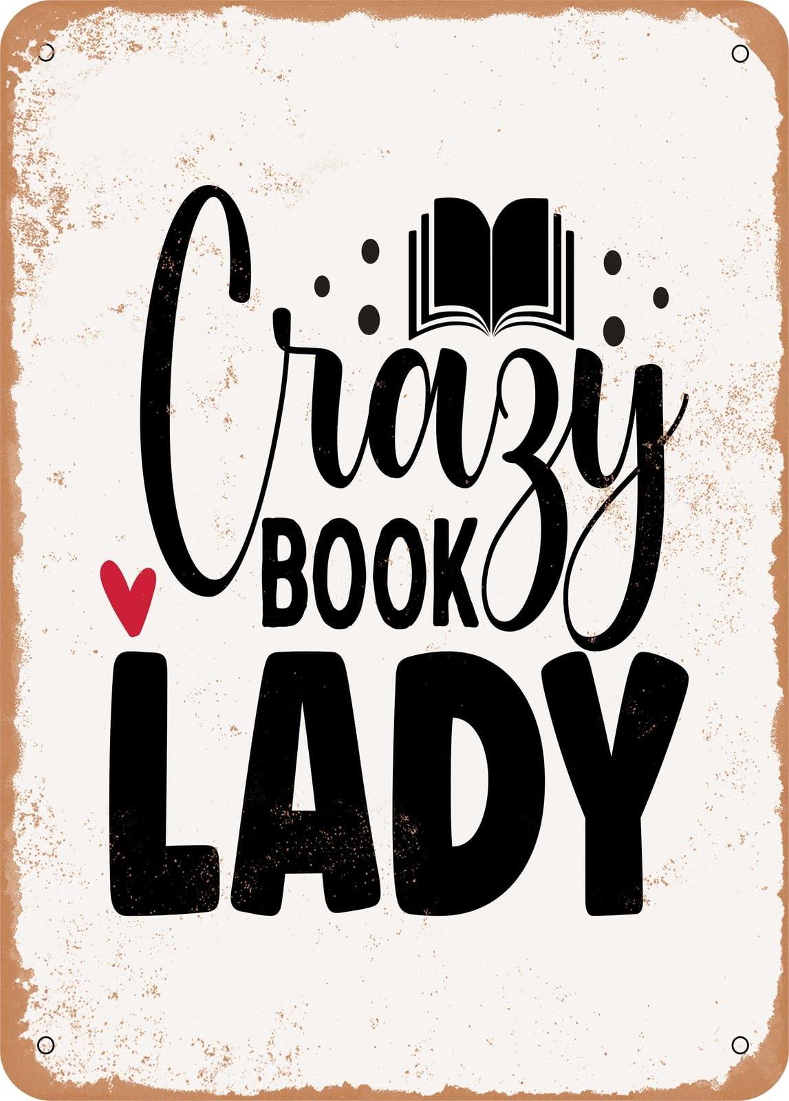 Miaomansenstore Metal Sign - Crazy Book Lady - 2 - Vintage Rusty Look Home Decor