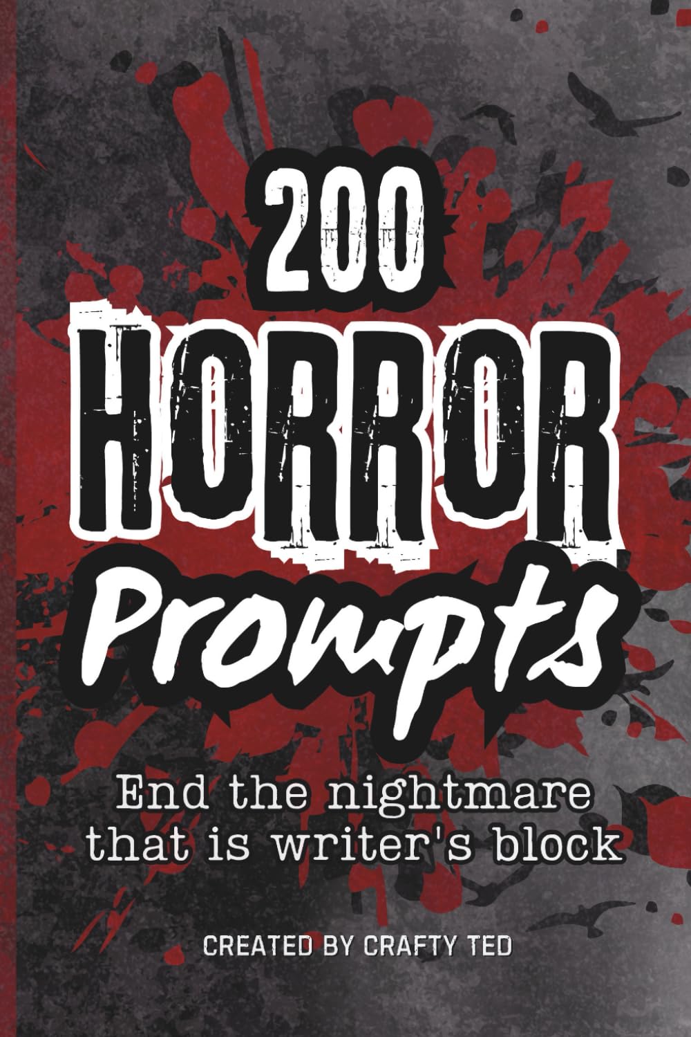 200 Horror Prompts: End the nightmare of writer's block