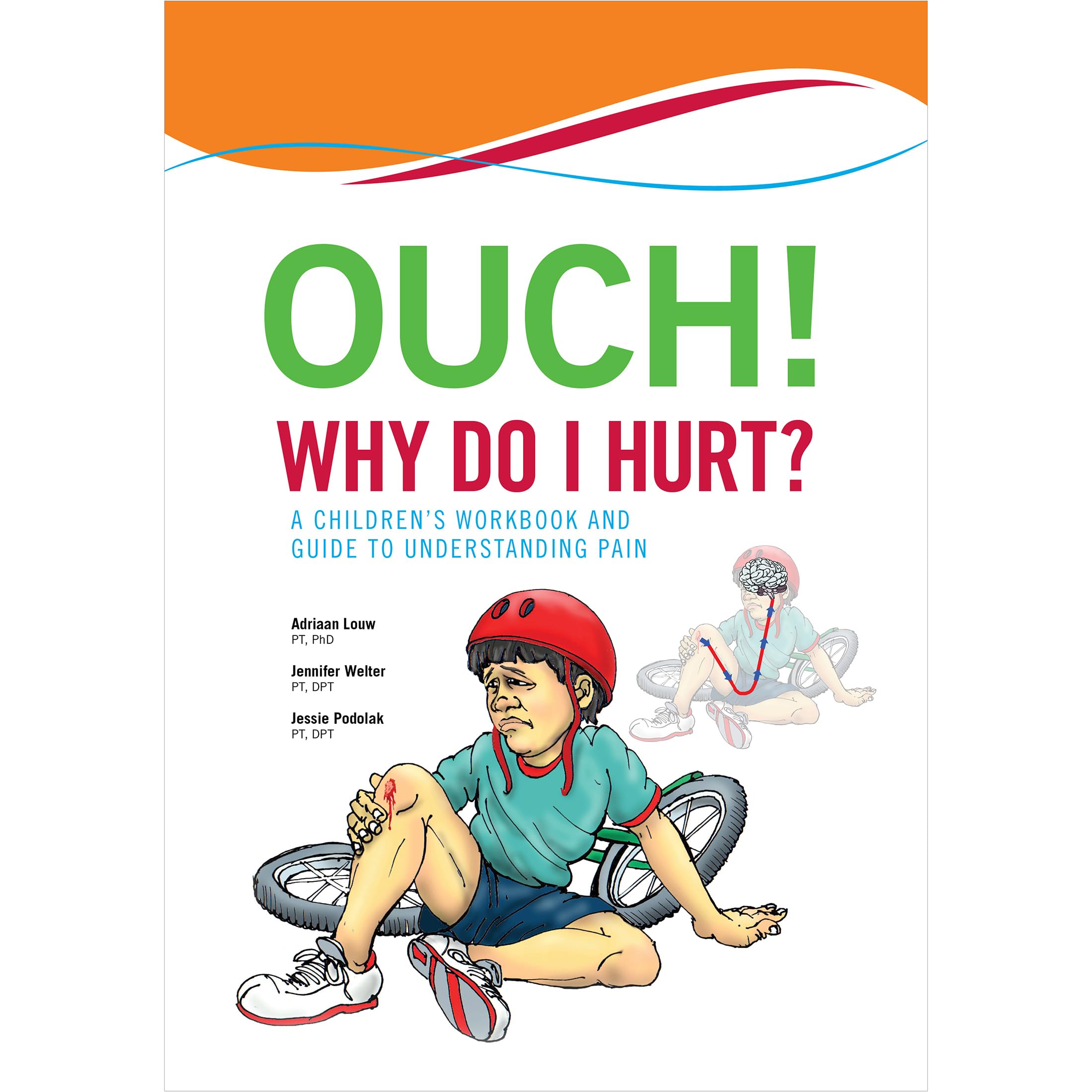 Ouch! Why Do I Hurt?: A Children's Workbook and Guide to Understanding Pain