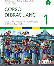Scaricare Corso di brasiliano. Livelli A1-A2 del quadro comune europeo di riferimento per le lingue. Con CD Audio formato MP3 pdf gratis
