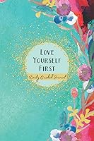 Vista 1 de Love Yourself First Daily Guided Journal Thoughtful self love journal prompts for women to boost self-esteem and happiness