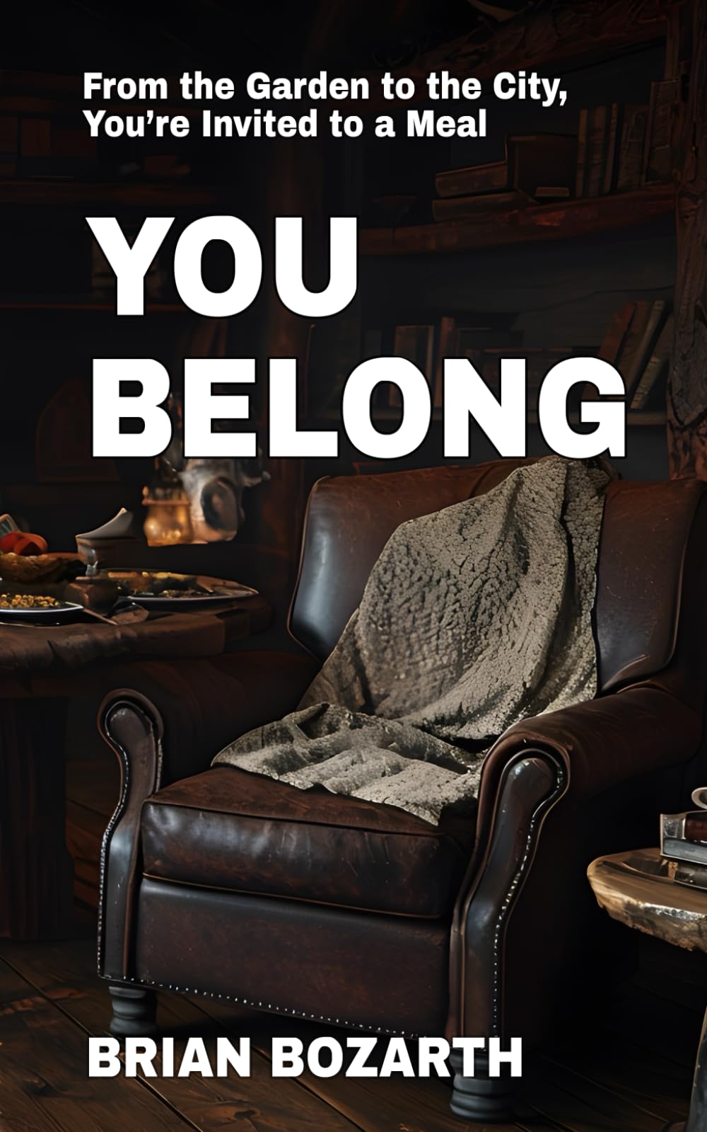 You Belong: From the Garden to the City, You’re Invited to a Meal