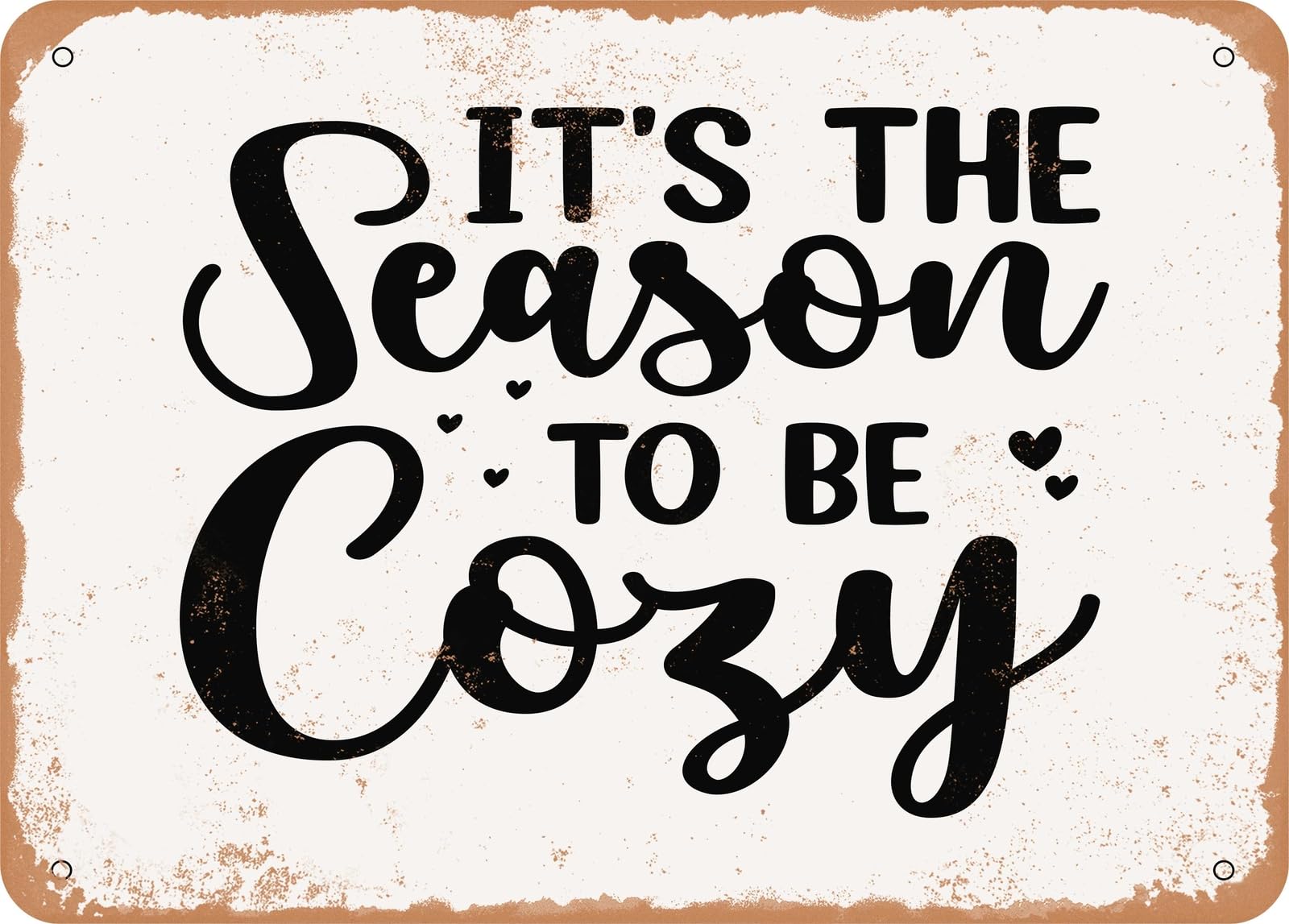 Miaomansenstore Metal Sign - It's The Season To Be Cozy - Vintage Rusty Look Sign Home Decor