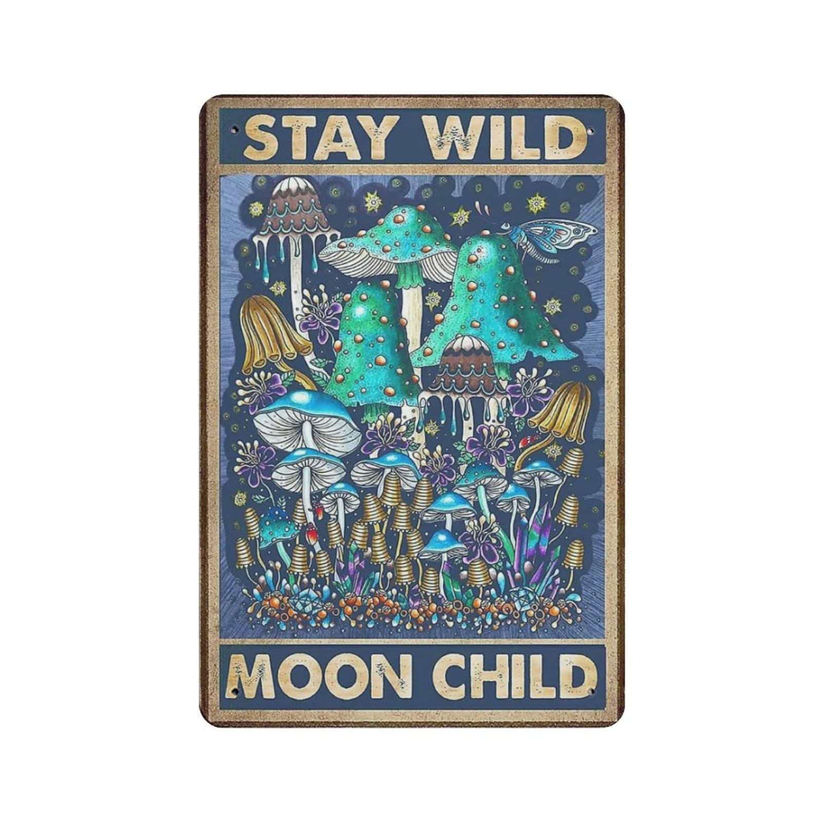 AOOEDM Mushroom Stay Wild Moon Child Vintage Tin Sign Metal Tin Signs for Man Cave Funny Art Wall Plaque Kitchen Bar Pub Coffee Shop Wall Decor