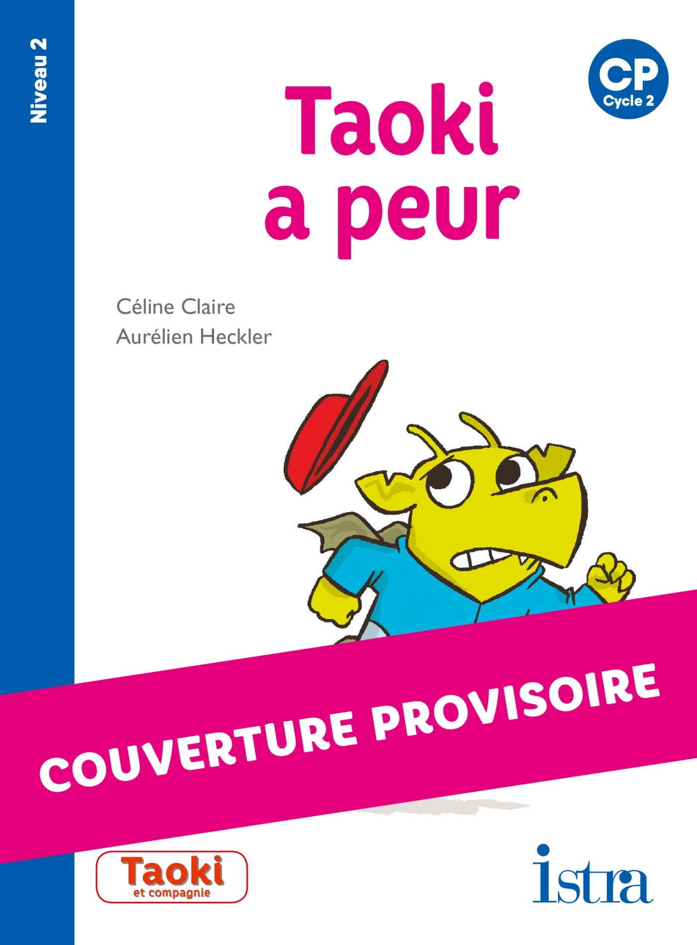 Taoki et compagnie CP - Taoki a peur - Album Niveau 2 - Edition 2020: CP niveau 2