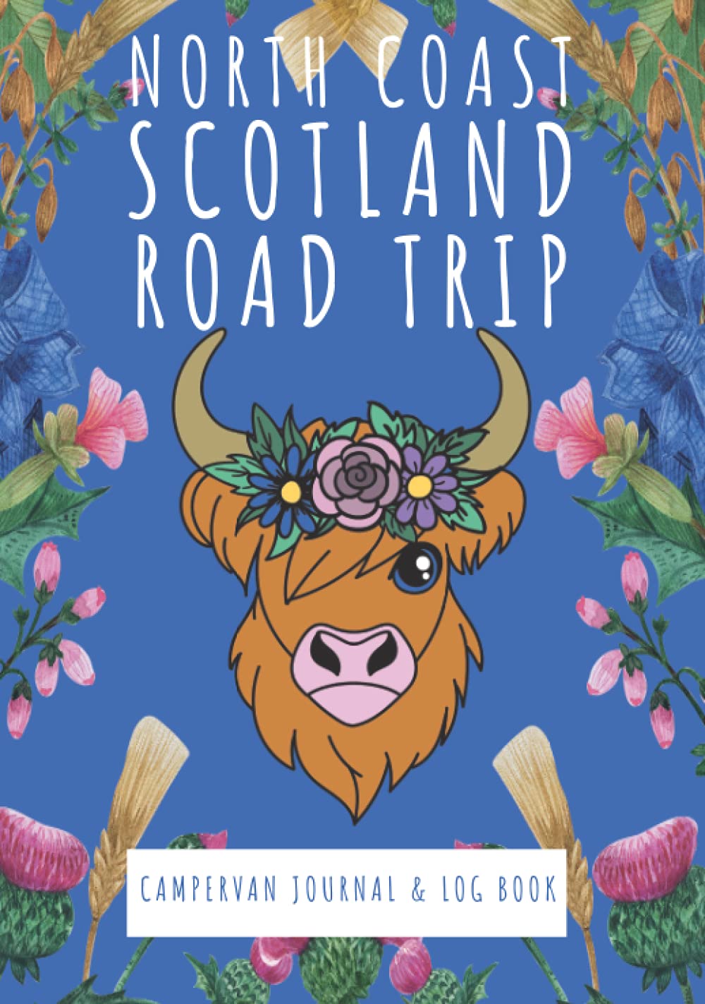 North Coast Scotland Log Book: Campervan RV & Motorhome Road Trip Planner with Route Map (Hardcover)