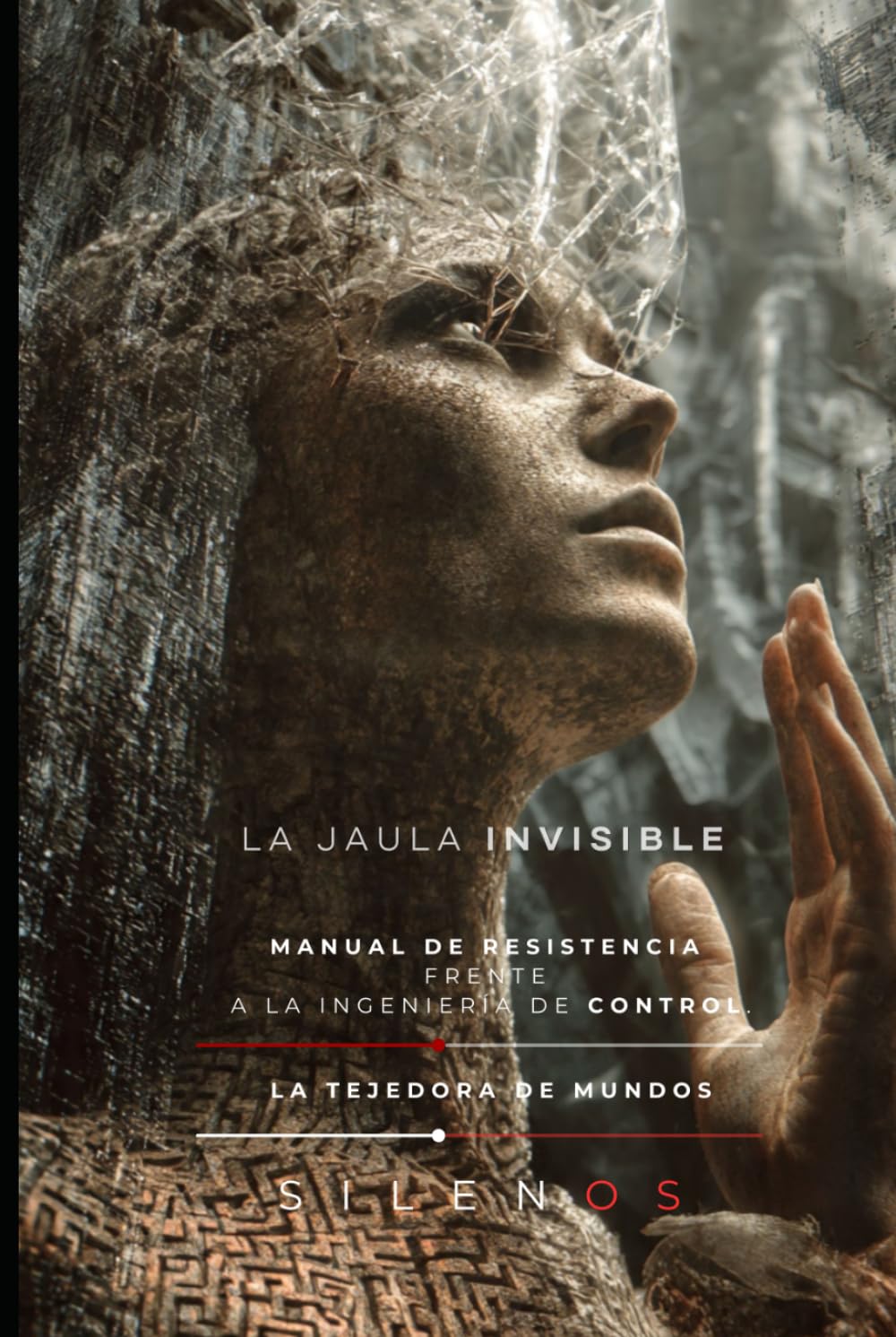LA JAULA INVISIBLE: Manual de resistencia frente a la ingeniería de control. (Illuminati)