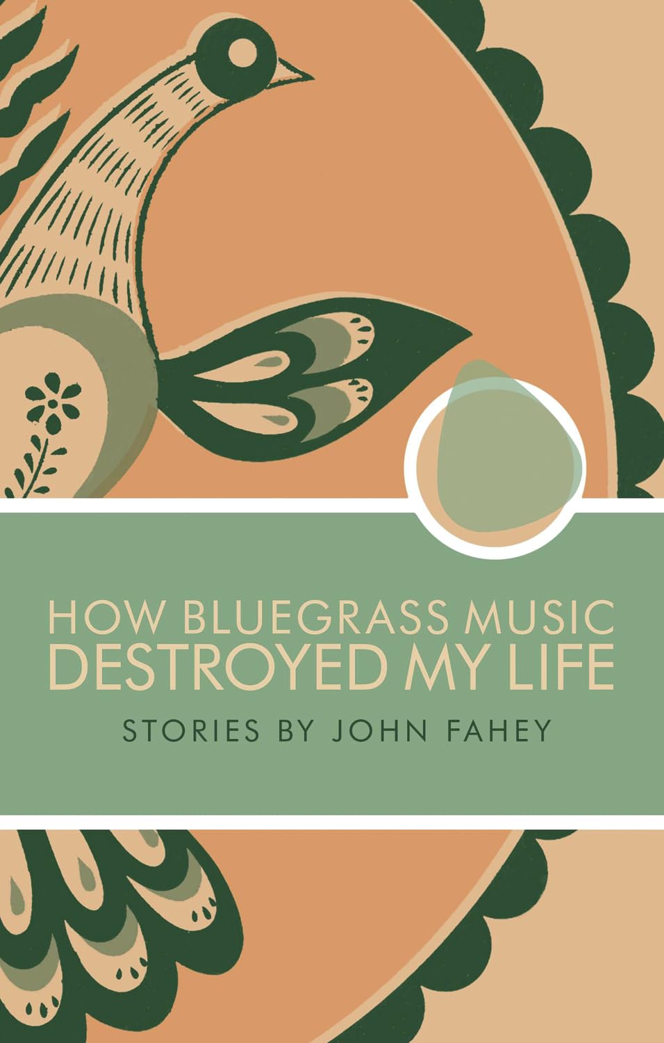 How Bluegrass Music Destroyed My Life: Stories