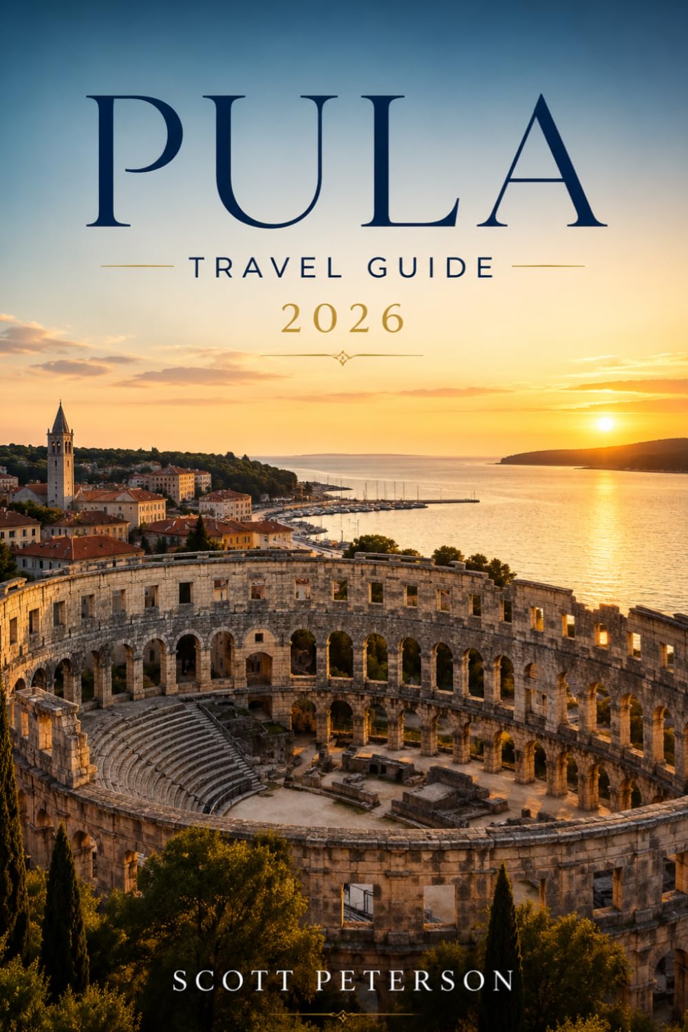 PULA Travel Guide 2026: Discover Beaches, Roman Heritage, Hidden Gems, and Local Experiences in Croatia’s Coastal Paradise